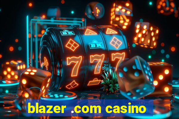 blazer .com casino